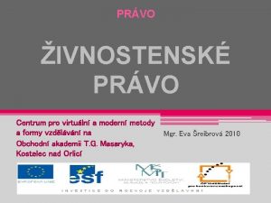 PRVO IVNOSTENSK PRVO Centrum pro virtuln a modern