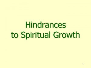 Hindrances to spiritual growth
