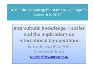 Cross Cultural Management Intensive Program Vaasa July 2012