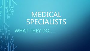 MEDICAL SPECIALISTS WHAT THEY DO ALLERGISTS OR IMMUNOLOGISTS