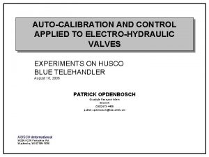 AUTOCALIBRATION AND CONTROL APPLIED TO ELECTROHYDRAULIC VALVES EXPERIMENTS