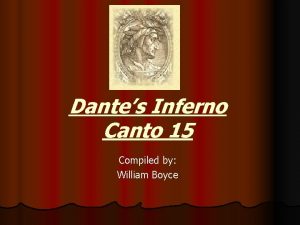 Dantes Inferno Canto 15 Compiled by William Boyce