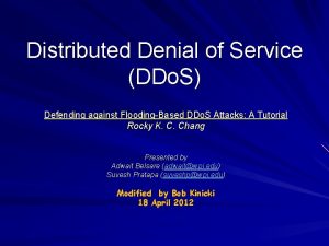Distributed Denial of Service DDo S Defending against