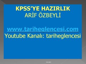 KPSSYE HAZIRLIK ARF ZBEYL www tariheglencesi com Youtube