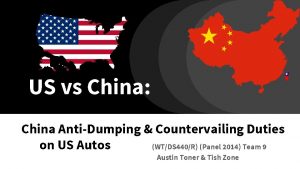 US vs China China AntiDumping Countervailing Duties on
