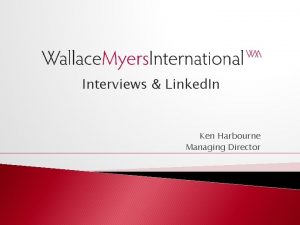 Interviews Linked In Ken Harbourne Managing Director Ken