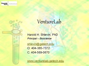 Venture Lab Harold H Shlevin Ph D Principal