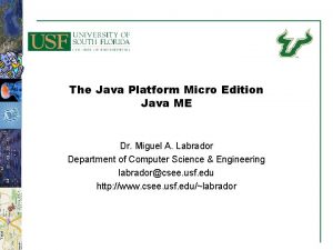 The Java Platform Micro Edition Java ME Dr