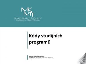 Kdy studijnch program Ministerstvo kolstv mldee a tlovchovy