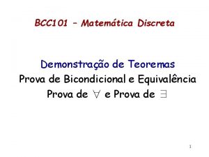 BCC 101 Matemtica Discreta Demonstrao de Teoremas Prova