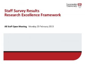 Staff Survey Results Research Excellence Framework All Staff