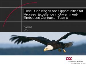 Panel Challenges and Opportunities for Process Excellence in