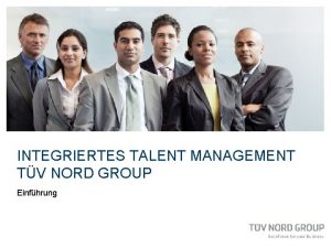 INTEGRIERTES TALENT MANAGEMENT TV NORD GROUP Einfhrung INTEGRIERTES