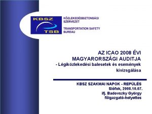 AZ ICAO 2008 VI MAGYARORSZGI AUDITJA Lgikzlekedsi balesetek