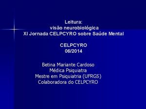 Leitura viso neurobiolgica XI Jornada CELPCYRO sobre Sade