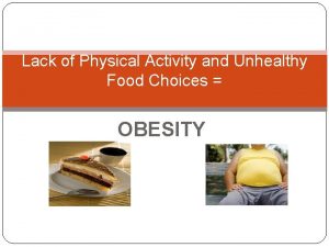 Lack of Physical Activity and Unhealthy Food Choices