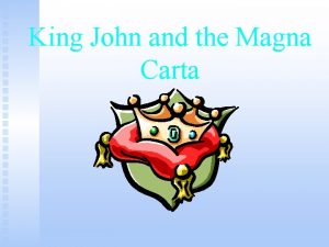 King John and the Magna Carta Could the