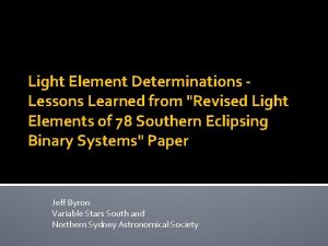 Light Element Determinations Lessons Learned from Revised Light