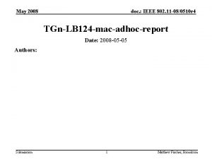 May 2008 doc IEEE 802 11 080510 r