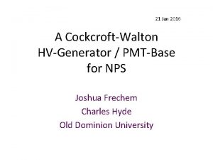 21 Jan 2016 A CockcroftWalton HVGenerator PMTBase for