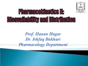 Prof Hanan Hagar Dr Ishfaq Bukhari Pharmacology Department
