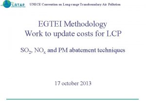 UNECE Convention on Longrange Transboundary Air Pollution EGTEI