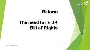 Reform The need for a UK Bill of