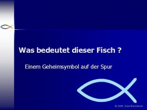 Was bedeutet dieser Fisch Einem Geheimsymbol auf der