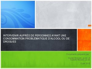 INTERVENIR AUPRS DE PERSONNES AYANT UNE CONSOMMATION PROBLMATIQUE