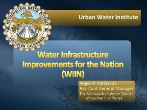 Urban Water Institute Water Infrastructure Improvements for the