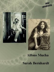 Alfons Mucha Sarah Bernhardt Sarah Bernhardt The Parisian