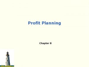 Profit Planning Chapter 8 Mc GrawHillIrwin 9 2