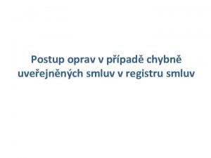 Postup oprav v ppad chybn uveejnnch smluv v