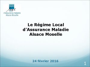 Le Rgime Local dAssurance Maladie Alsace Moselle 24