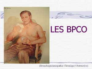 LES BPCO Bronchopneumopathie Chronique Obstructive BPCO Altrations Bronches