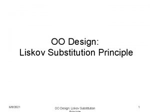 OO Design Liskov Substitution Principle 682021 OO Design