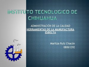 ADMINISTRACIN DE LA CALIDAD HERRAMIENTAS DE LA MANUFACTURA