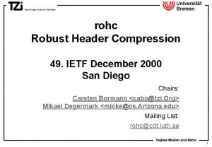 rohc Robust Header Compression 49 IETF December 2000