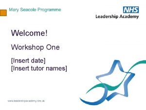 The Mary Seacole programme Welcome Workshop One Insert