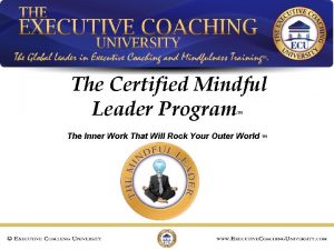 The Certified Mindful Leader Program The Inner Work