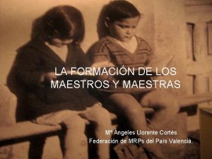 LA FORMACIN DE LOS MAESTROS Y MAESTRAS M