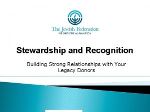 Stewardship and Recognition Building Strong Relationships with Your