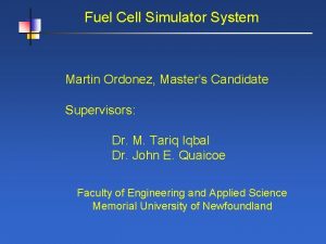 Fuel Cell Simulator System Martin Ordonez Masters Candidate