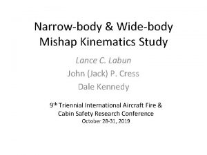 Narrowbody Widebody Mishap Kinematics Study Lance C Labun