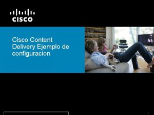 Cisco Content Delivery Ejemplo de configuracion PresentationID 2006