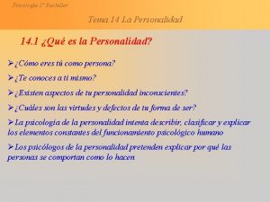 Psicologa 2 Bachiller Tema 14 La Personalidad 14