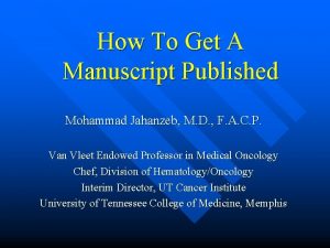 How To Get A Manuscript Published Mohammad Jahanzeb