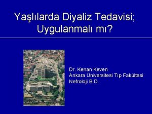 Yallarda Diyaliz Tedavisi Uygulanmal m Dr Kenan Keven