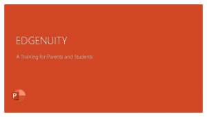 EDGENUITY A Training for Parents and Students Courses