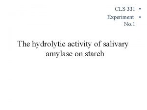 CLS 331 Experiment No 1 The hydrolytic activity